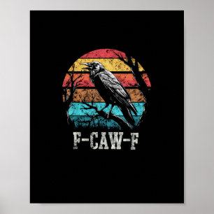 F-Caw-F Crow Retro Sunset Pun Funny Bird Cawing Gr Poster