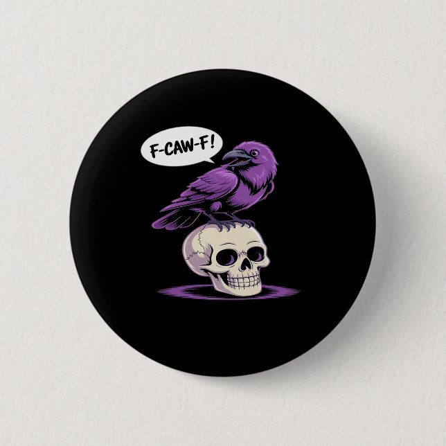 F-Caw-F Crow Skull Halloween Humor Graphic Design  Button (Front)