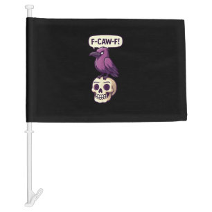 F-Caw-F Crow Skull Halloween Humor Graphic Design Car Flag