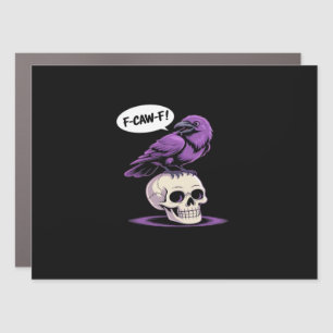 F-Caw-F Crow Skull Halloween Humor Graphic Design  Car Magnet