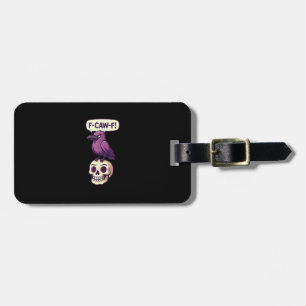 F-Caw-F Crow Skull Halloween Humor Graphic Design Luggage Tag
