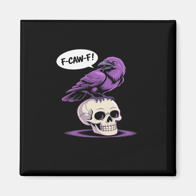 F-Caw-F Crow Skull Halloween Humor Graphic Design  Magnet (Front)