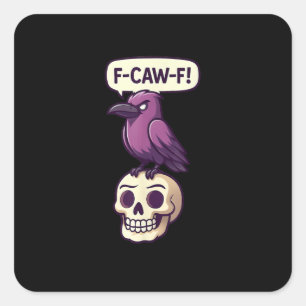 F-Caw-F Crow Skull Halloween Humor Graphic Design Square Sticker