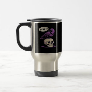 F-Caw-F Crow Skull Halloween Humor Graphic Design Travel Mug