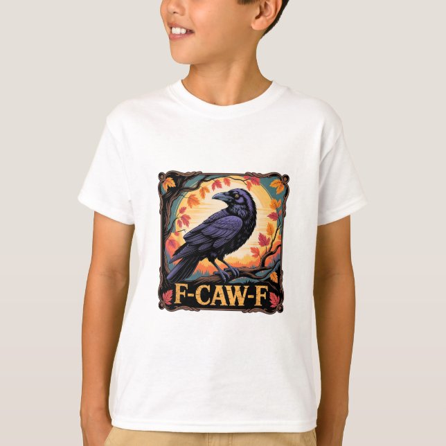 F-caw-f Crow Spooky Halloween Fall Leaves Thanksgi T-Shirt (Front)