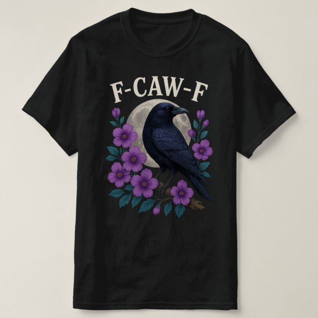 F CAW F Crow  T-Shirt (Design Front)