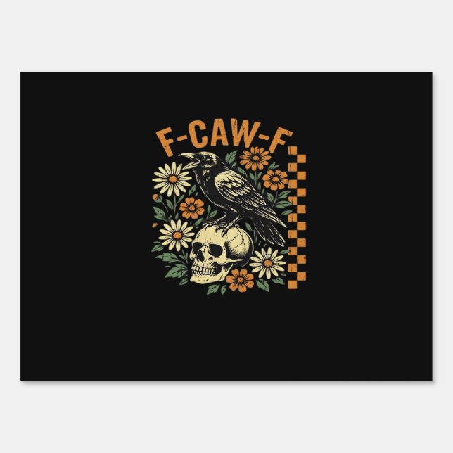 F-Caw-F Crow Vintage Graphic Sign (Front)
