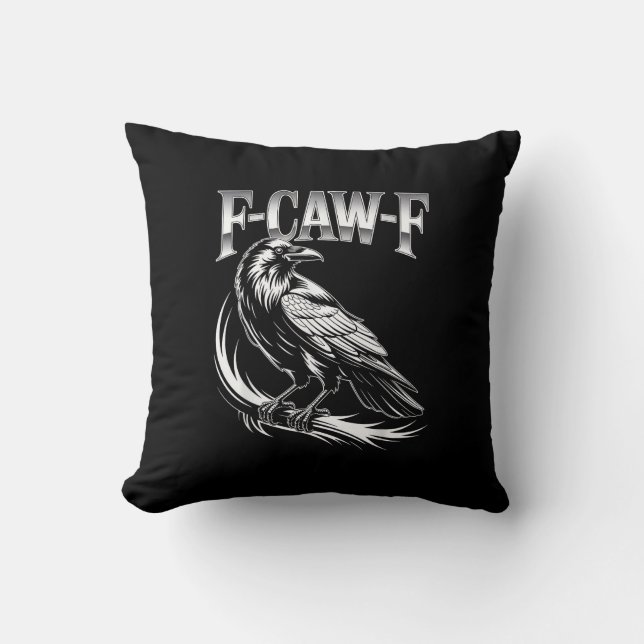 F-Caw-F Crow Womens Trendy Casual Throw Pillow (Front)