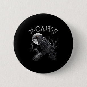 F Caw F Dark Full Moon Crown Bird Raven Halloween Button