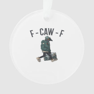 F-Caw-F Essential Basic Casual Ornament