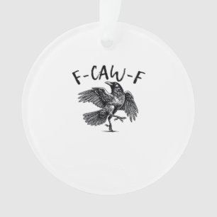 F-Caw-F Essential Classic Style Ornament