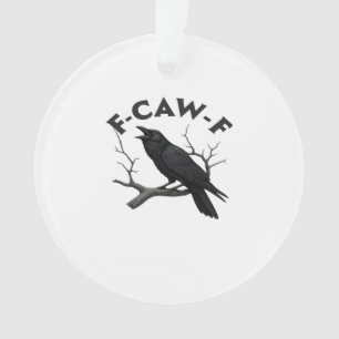 F-Caw-F Essential Creative Style Ornament