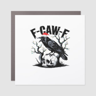 F-Caw-F Essential Funny Quote Car Magnet
