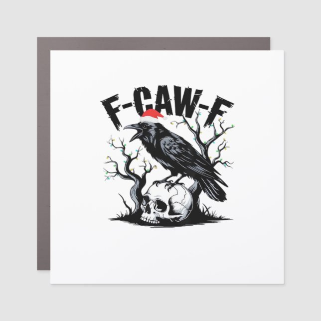 F-Caw-F Essential Funny Quote Car Magnet (Front)