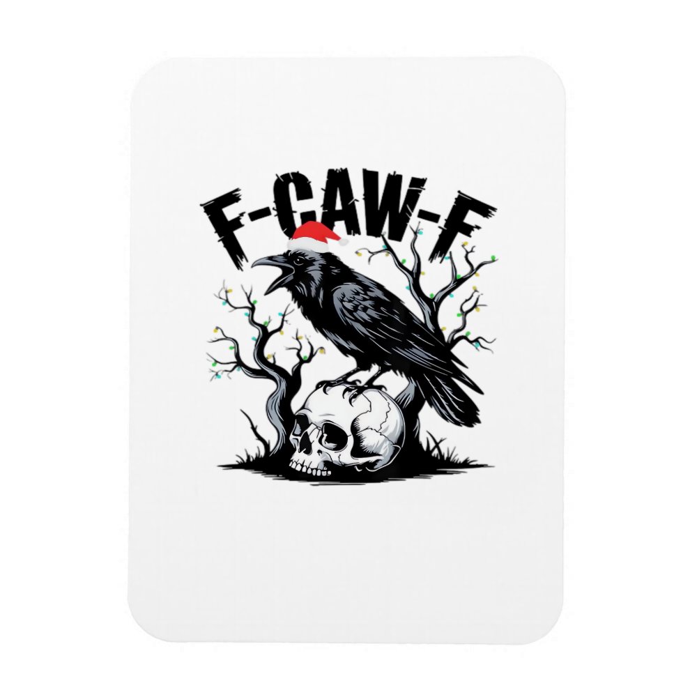 F-Caw-F Essential Funny Quote Magnet