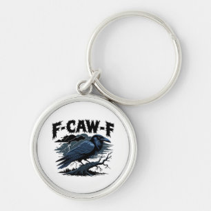 F-Caw-F Essential Funny Trendy Keychain
