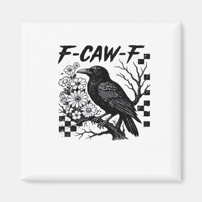 F Caw F Essential Funny Trendy Style Magnet (Front)