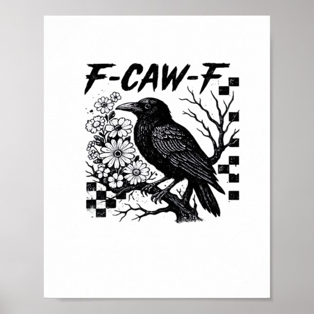 F Caw F Essential Funny Trendy Style Poster (Front)