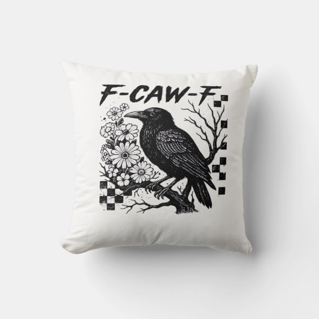 F Caw F Essential Funny Trendy Style Throw Pillow (Front)