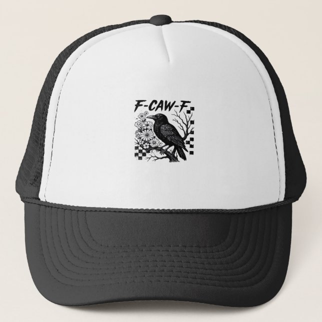 F Caw F Essential Funny Trendy Style Trucker Hat (Front)