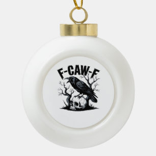 F-Caw-F Essential Minimal Clean Ceramic Ball Christmas Ornament