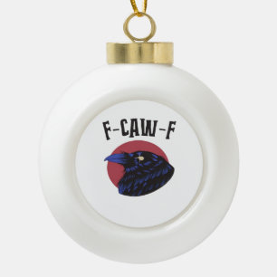 F-Caw-F Essential Retro Graphic Ceramic Ball Christmas Ornament