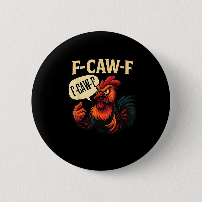 F Caw F Funny Angry Rooster Graphic Retro Style Button (Front)