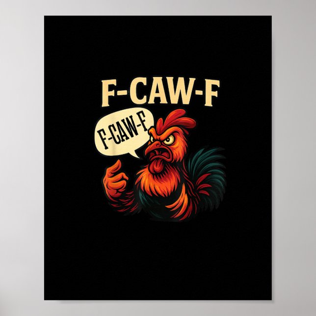 F Caw F Funny Angry Rooster Graphic Retro Style Poster (Front)