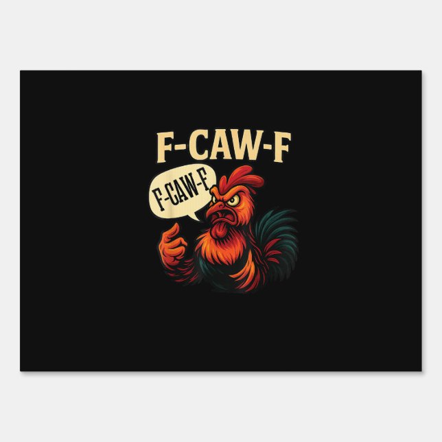 F Caw F Funny Angry Rooster Graphic Retro Style Sign (Front)