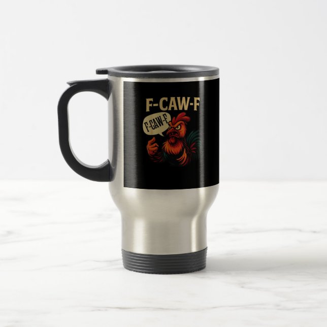 F Caw F Funny Angry Rooster Graphic Retro Style Travel Mug (Left)