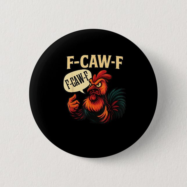 F-Caw-F Funny Angry Rooster Humor Graphic Retro Cl Button (Front)