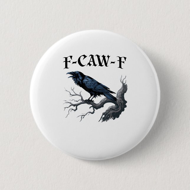 F-Caw-F Funny Bird Crow Button (Front)