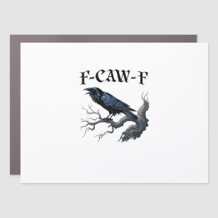 F-Caw-F Funny Bird Crow Car Magnet