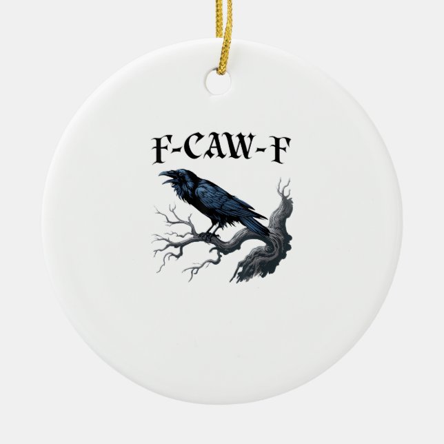 F-Caw-F Funny Bird Crow Ceramic Ornament (Front)