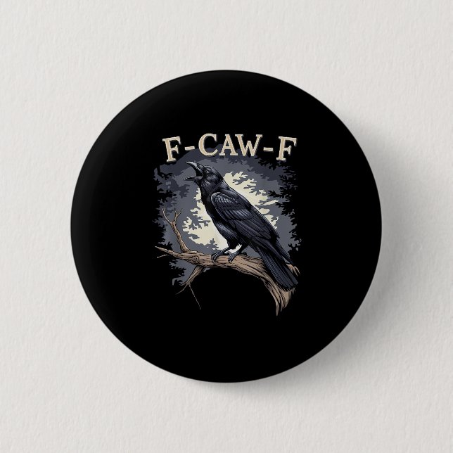 F Caw F Funny Bird Crow Creative Casual Design Button (Front)