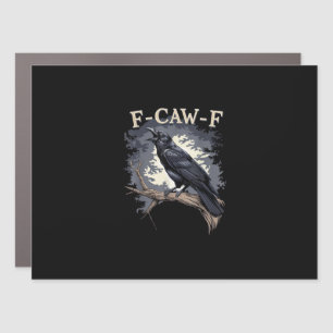 F Caw F Funny Bird Crow Creative Casual Design Car Magnet