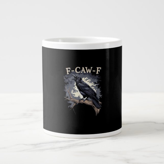 F Caw F Funny Bird Crow Creative Casual Design Giant Coffee Mug (Front)