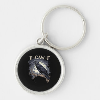 F Caw F Funny Bird Crow Creative Casual Design Keychain