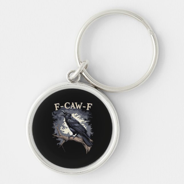 F Caw F Funny Bird Crow Creative Casual Design Keychain (Front)