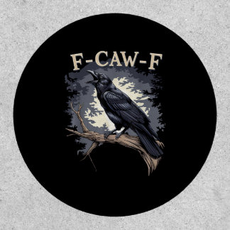 F Caw F Funny Bird Crow Creative Casual Design Patch