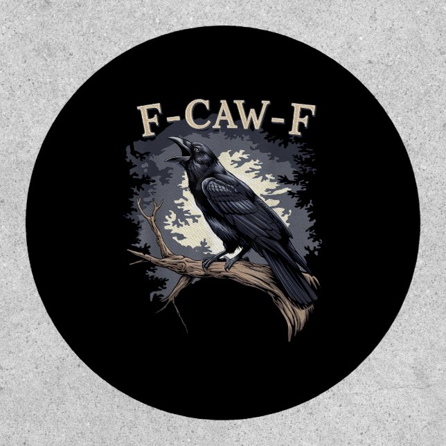 F Caw F Funny Bird Crow Creative Casual Design Patch (Front)