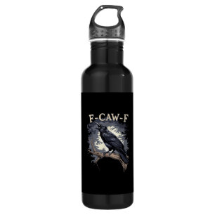 F Caw F Funny Bird Crow Creative Casual Design Stainless Steel Water Bottle