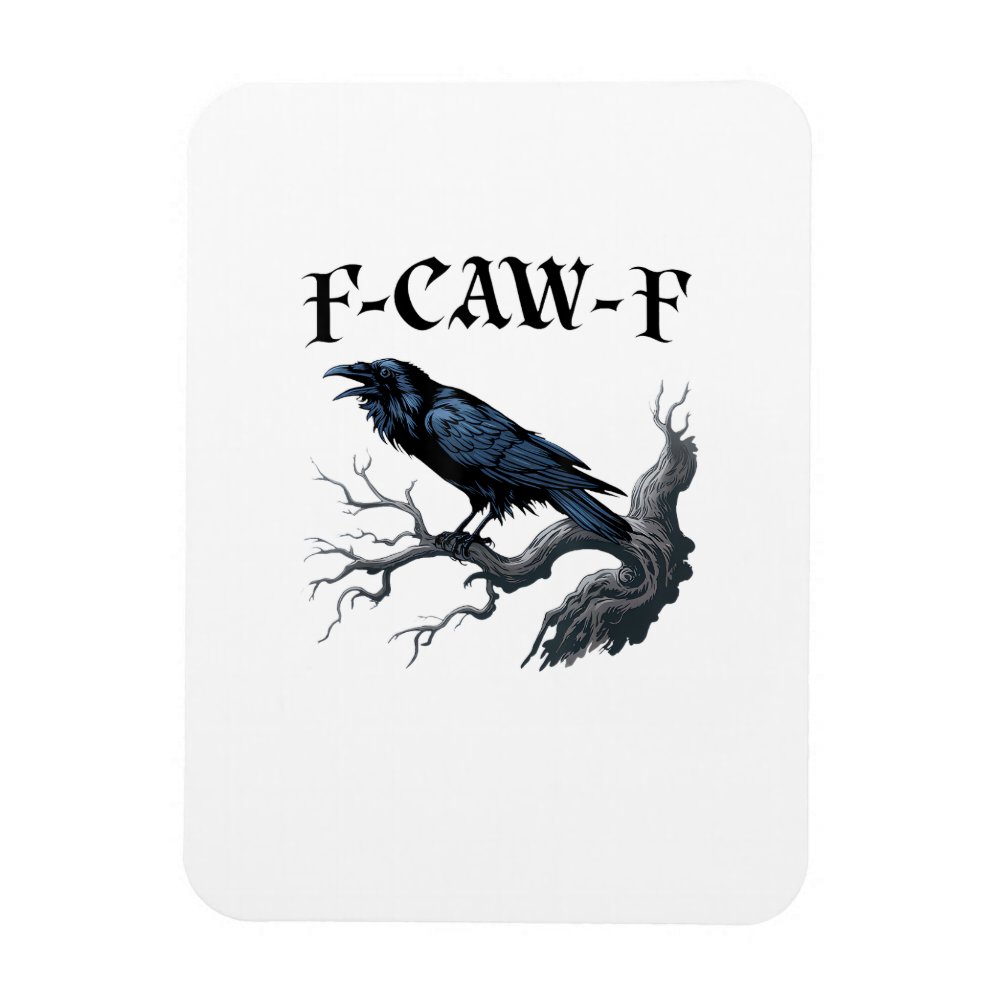 F-Caw-F Funny Bird Crow Magnet