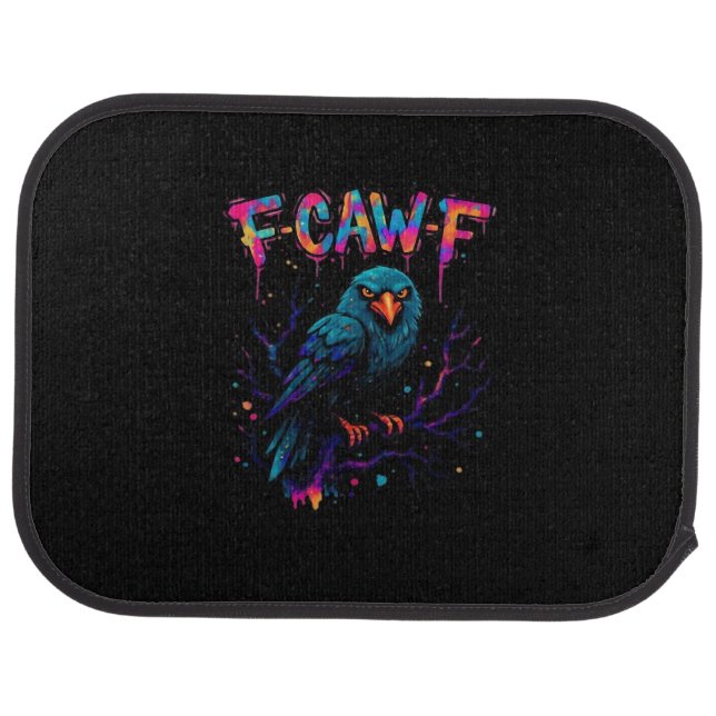 F Caw F Funny Bird Crow Raven Pun Joke Saying Car Floor Mat (Rear)