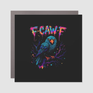 F Caw F Funny Bird Crow Raven Pun Joke Saying Car Magnet