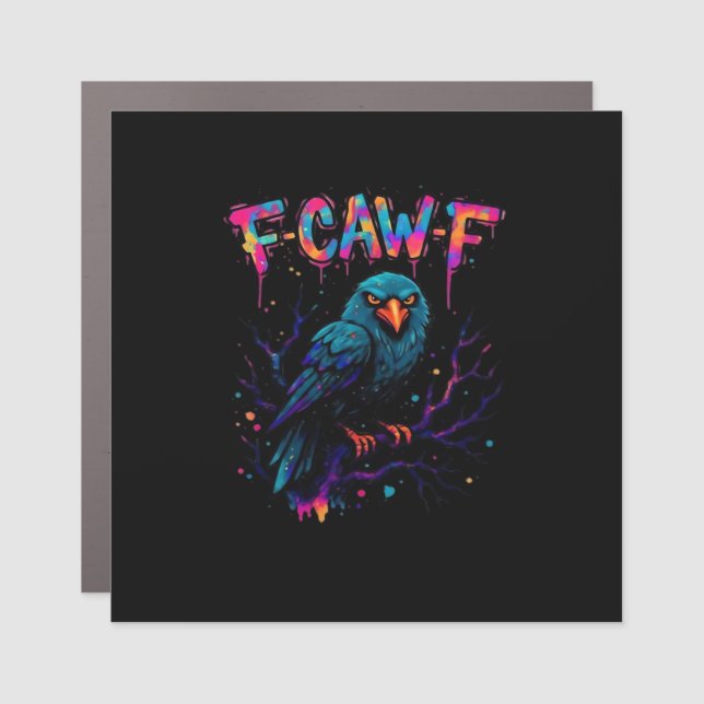 F Caw F Funny Bird Crow Raven Pun Joke Saying Car Magnet (Front)