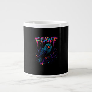 F Caw F Funny Bird Crow Raven Pun Joke Saying Giant Coffee Mug