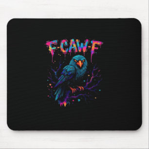 F Caw F Funny Bird Crow Raven Pun Joke Saying Mouse Pad