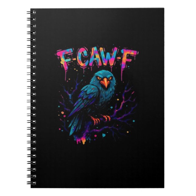 F Caw F Funny Bird Crow Raven Pun Joke Saying Notebook (Front)
