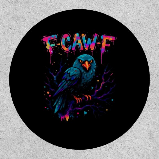 F Caw F Funny Bird Crow Raven Pun Joke Saying Patch (Front)